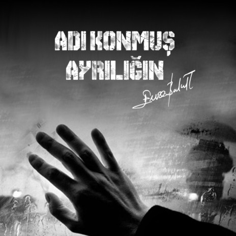 Adı Konmuş Ayrılığın | Boomplay Music