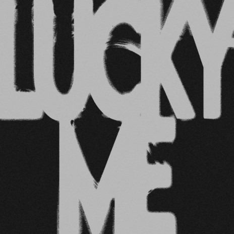 LUCKY ME | Boomplay Music