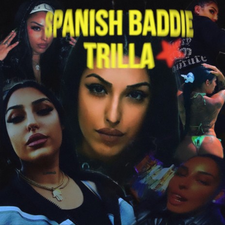 Spanish Baddie Trilla | Boomplay Music