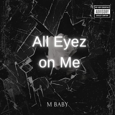 All Eyez on Me | Boomplay Music