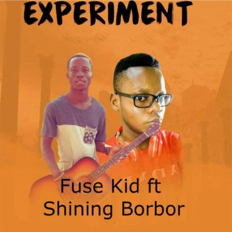 Experiment ft. Shining Borbor | Boomplay Music