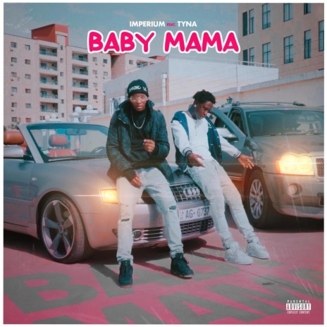 iMperium, Baby Mama ft. Tyna | Boomplay Music