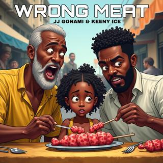 WRONG MEAT