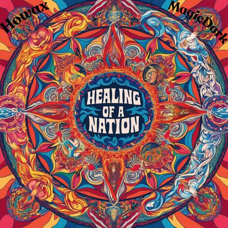 Healing of the Nation ft. Howax | Boomplay Music