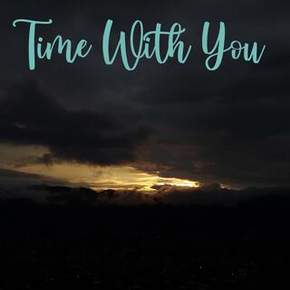 Time With You