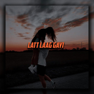 Latt Laag Gayi