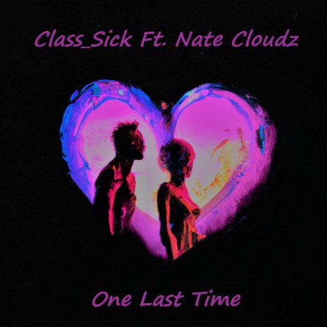 One Last Time ft. Nate Cloudz | Boomplay Music