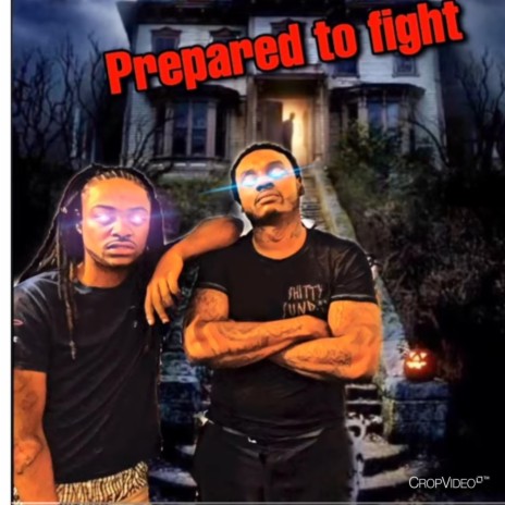 Prepared to fight ft. Shakeyfunnyazz