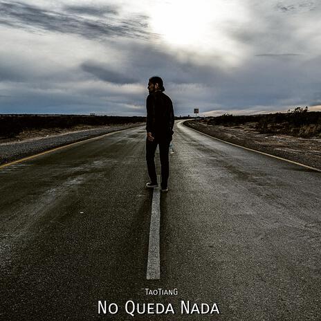 No Queda Nada | Boomplay Music