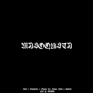 MASOQUiSTA ft. Tomytomate, xDannyx, Arissm, Zukiba & shinikorte lyrics | Boomplay Music