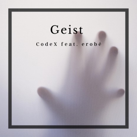 Geist ft. erobé | Boomplay Music