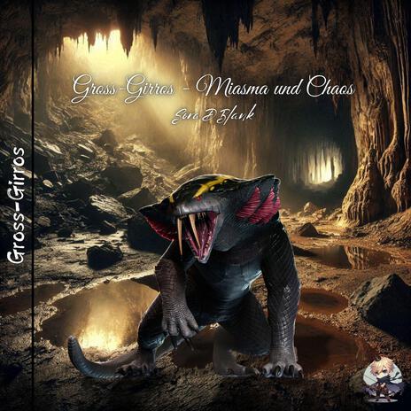 Gross Giross (Miasma und Chaos) | Boomplay Music