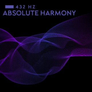 432 Hz Absolute Harmony: Healing Frequencies to Release Serotonin Dopamine and Endorphins, Clear the Aura of Negative Energies