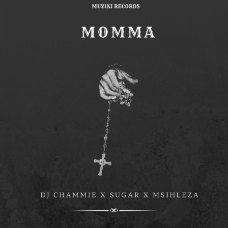 MOMMA ft. SUGAR & MSIHLEZA | Boomplay Music