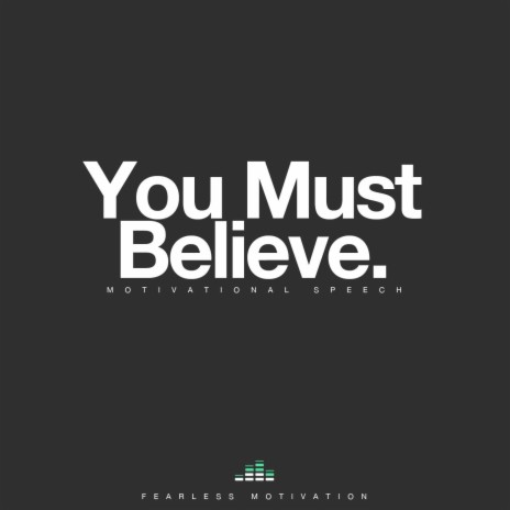 You Must Believe (Motivational Speech) | Boomplay Music