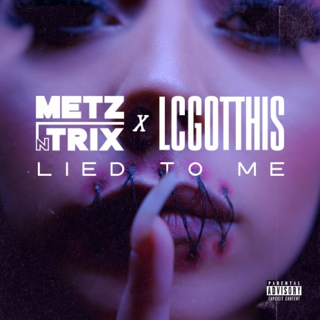 Lied To Me ft. Metz N Trix | Boomplay Music