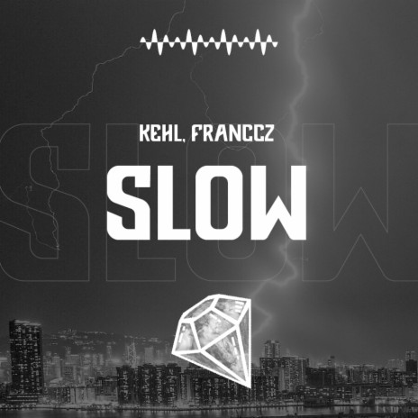 Slow ft. Franccz | Boomplay Music