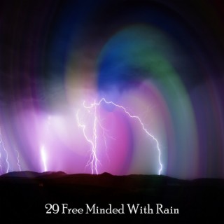 29 Free Minded With Rain