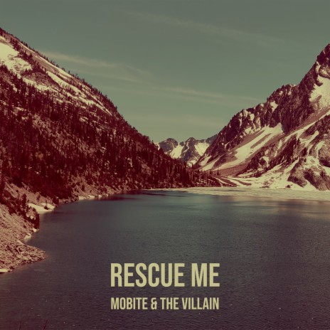 Rescue Me ft. The Villain | Boomplay Music