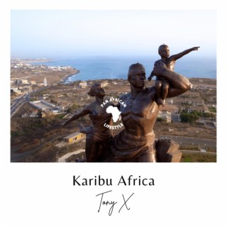 Karibu Africa ft. Tony X lyrics | Boomplay Music
