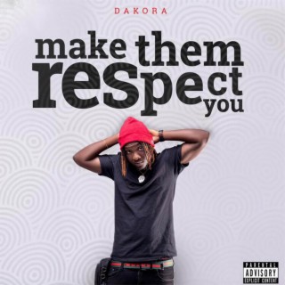 Make Them Respect You | Boomplay Music