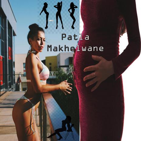 patla makhelwane (feat. aXe aN aXe aXe (X-BohZA)) | Boomplay Music