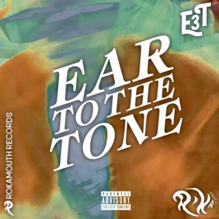 EAR TO THE TONE