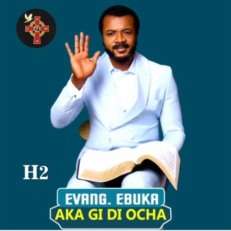 Evang. Ebuka Aka Gi Di Ocha | Boomplay Music