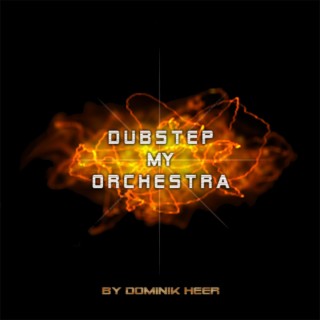 Dubstep My Orchestra