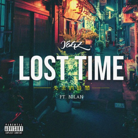 Lost Time (feat. Nilan) | Boomplay Music