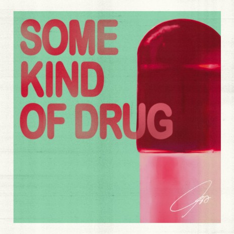 Some Kind Of Drug | Boomplay Music