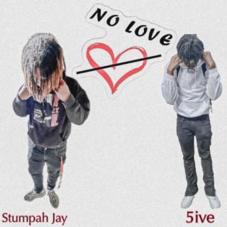 No Love ft. 5ive lyrics | Boomplay Music