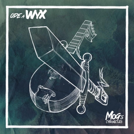 Ode a Wyx (Mog's Chronicles Original Soundtrack) ft. Yanravel & Wyx