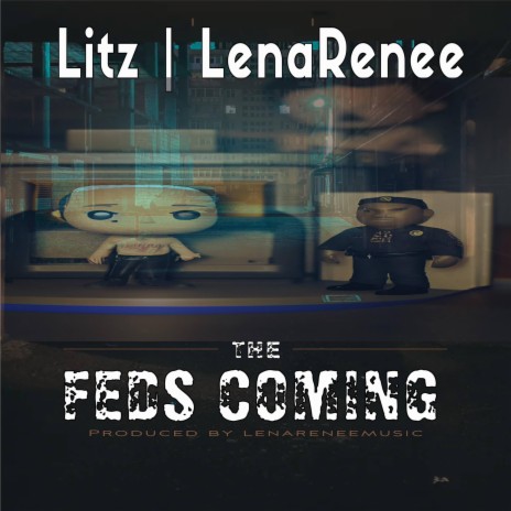 Feds Coming ft. litz | Boomplay Music