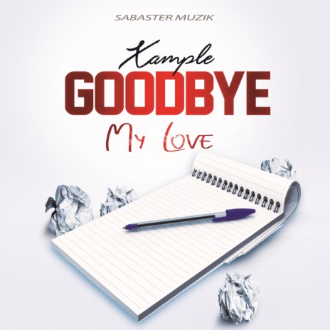 Goodbye My Love | Boomplay Music