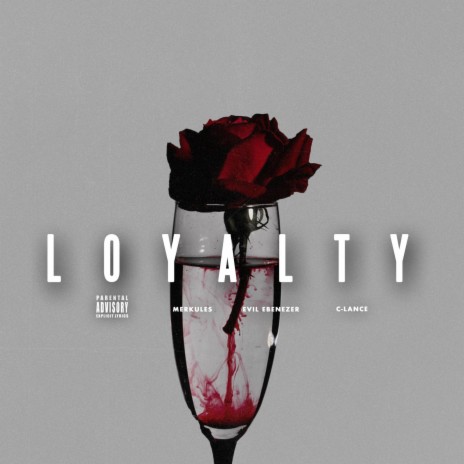 Loyalty ft. Merkules & C-Lance 🅴 | Boomplay Music