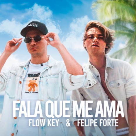 Fala Que Me Ama ft. Felipe Forte | Boomplay Music