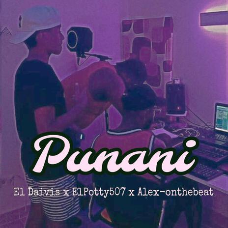 Punani ft. El Daivis & ElPotty507