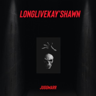 LongLiveKay'Shawn