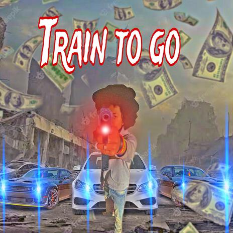 Train to go | Boomplay Music