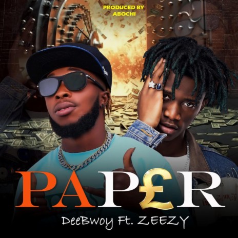 Paper ft. Zeezy | Boomplay Music
