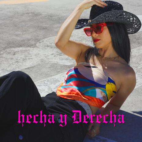 Hecha y Derecha | Boomplay Music