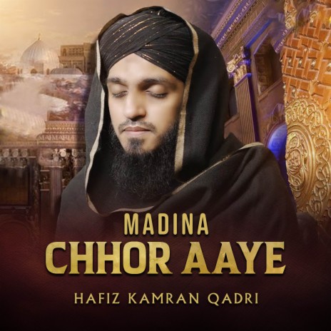 Madina Chhor Aaye | Boomplay Music