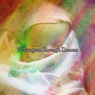 72 Progress Through Dreams