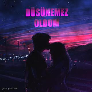 Düşünemez Oldum