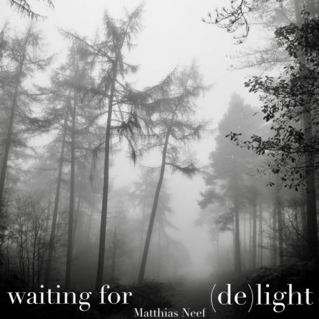 waiting for (de)light