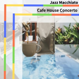 Cafe House Concerto