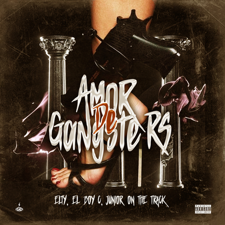 Amor de Gangsters ft. El Boys C & Junior On The Track | Boomplay Music