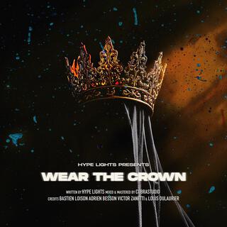 Wear The Crown