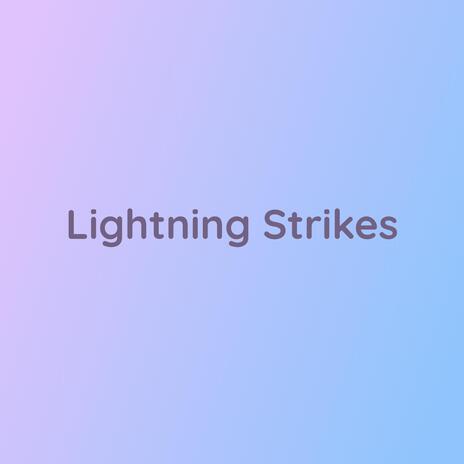 Lightning Strikes | Boomplay Music